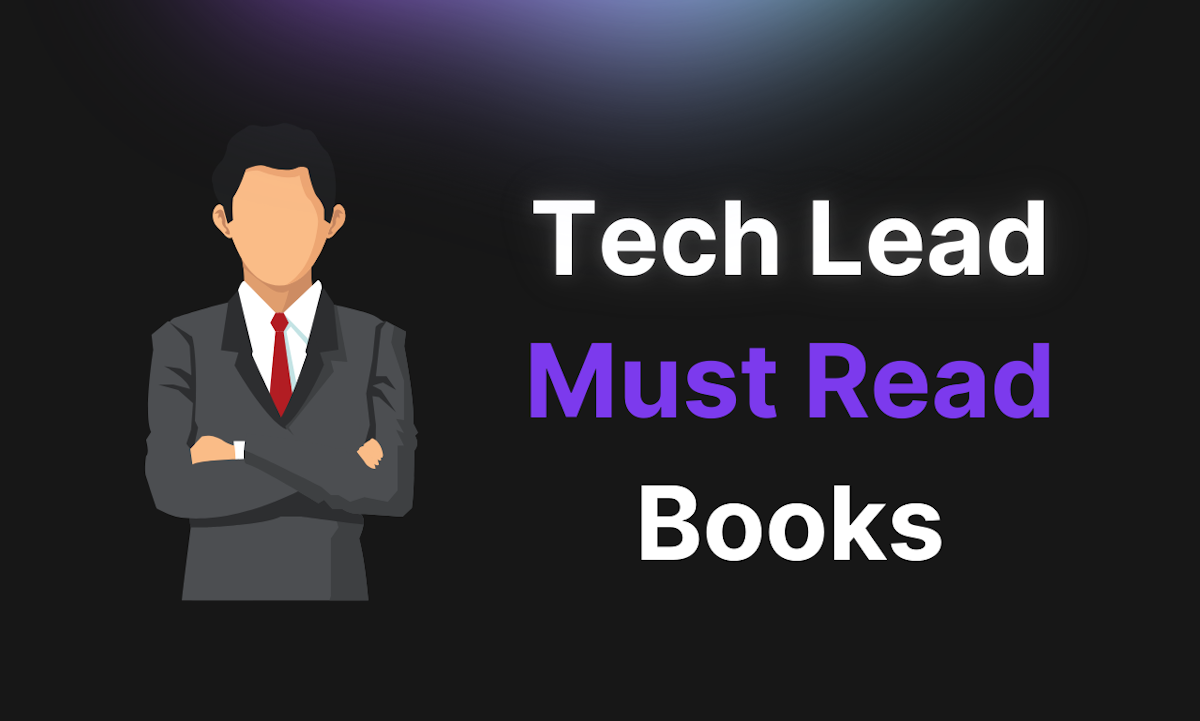 7 Books That Make You A Great Tech Lead image